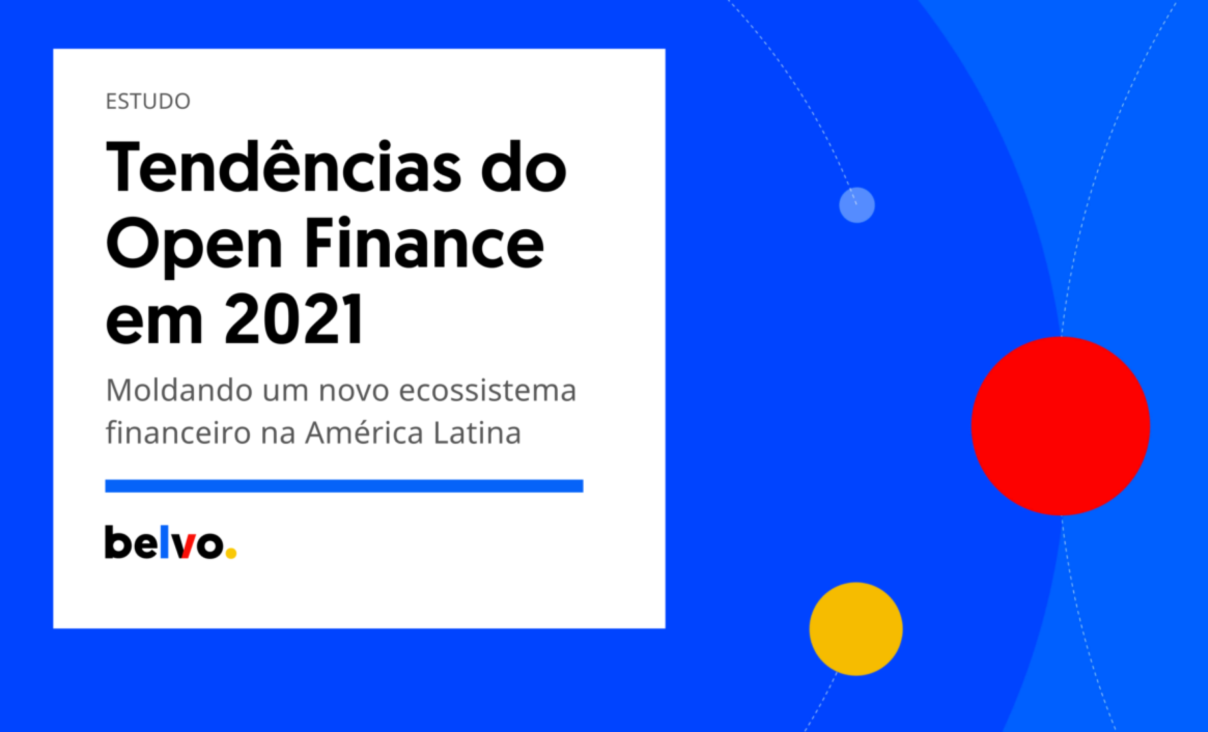 As tendências do Open Finance na América Latina em 2021