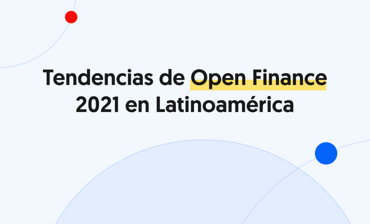 Fintechs en Latinoamérica: ¿cómo pueden aprovechar el Open Finance?