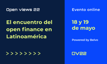 Open Views 22 reúne al ecosistema de open finance