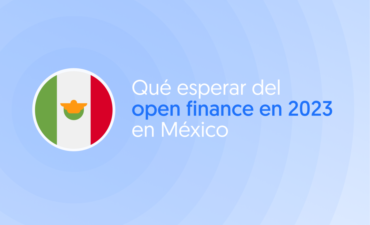 Open finance en México, ¿qué nos espera en 2023?