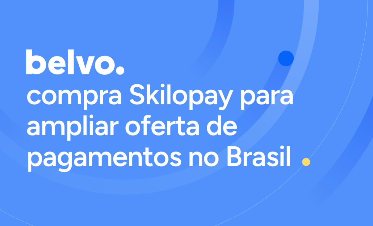 Belvo compra Skilopay para ampliar oferta de pagamentos no Brasil
