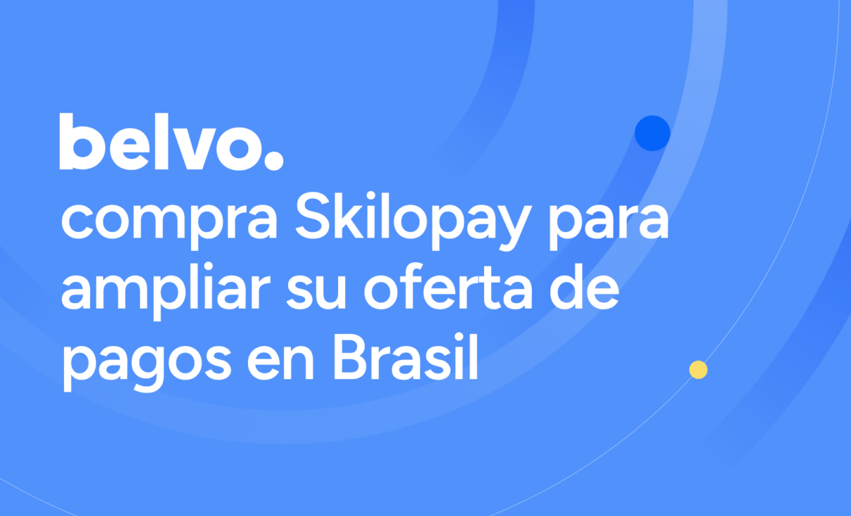 Belvo adquiere la empresa brasileña Skilopay para ampliar su oferta de pagos