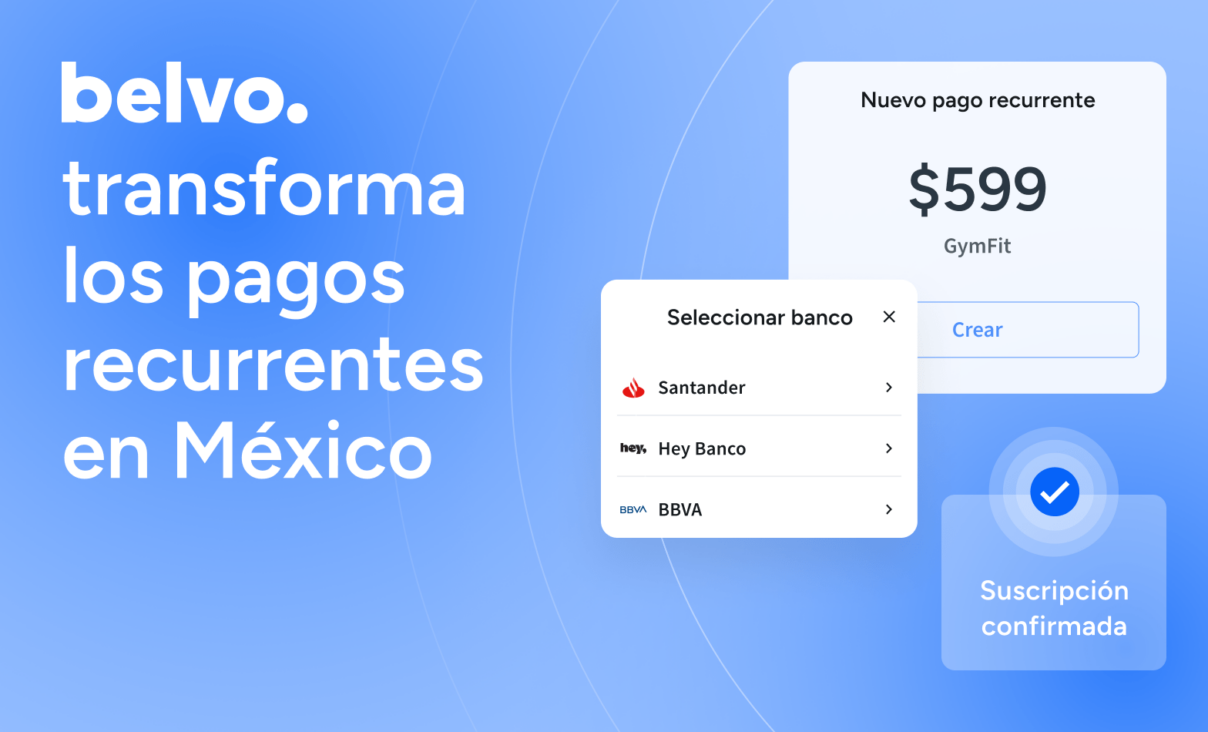 Belvo transforma los pagos recurrentes en México con un nuevo producto de domiciliación bancaria
